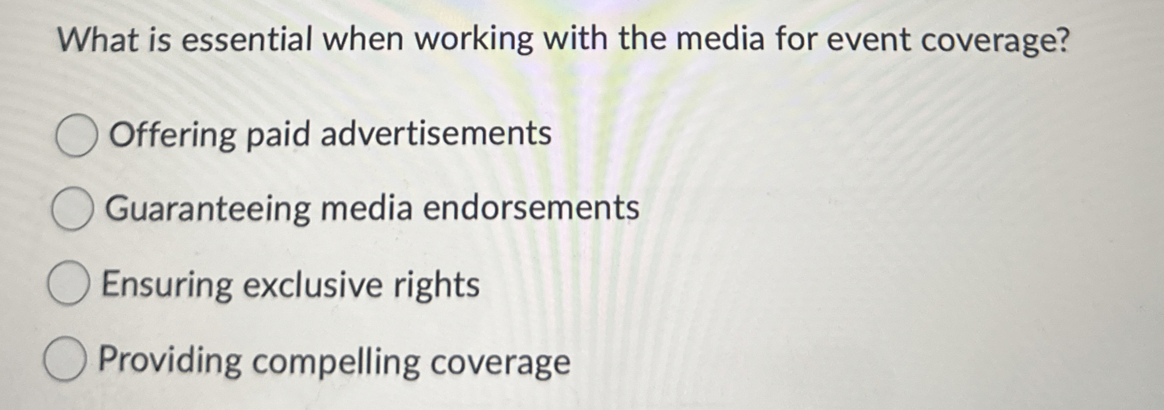  What is essential when working with the media for event coverage?