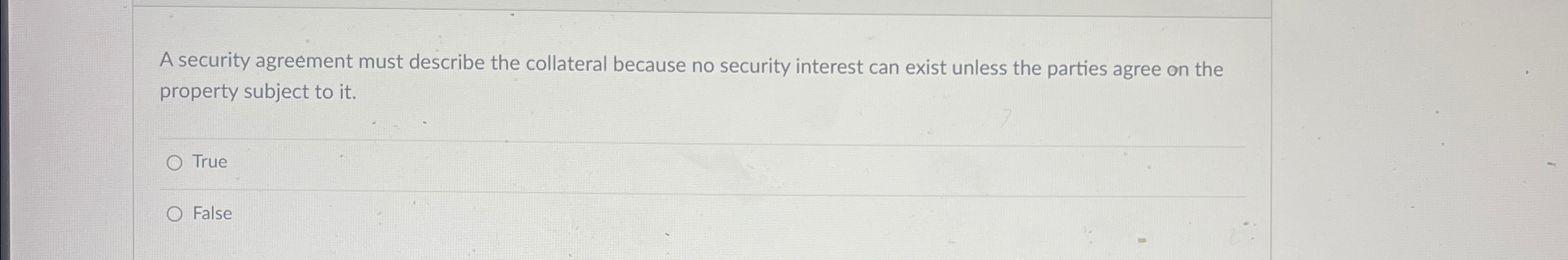 A security agreement must describe the collateral because no security interest