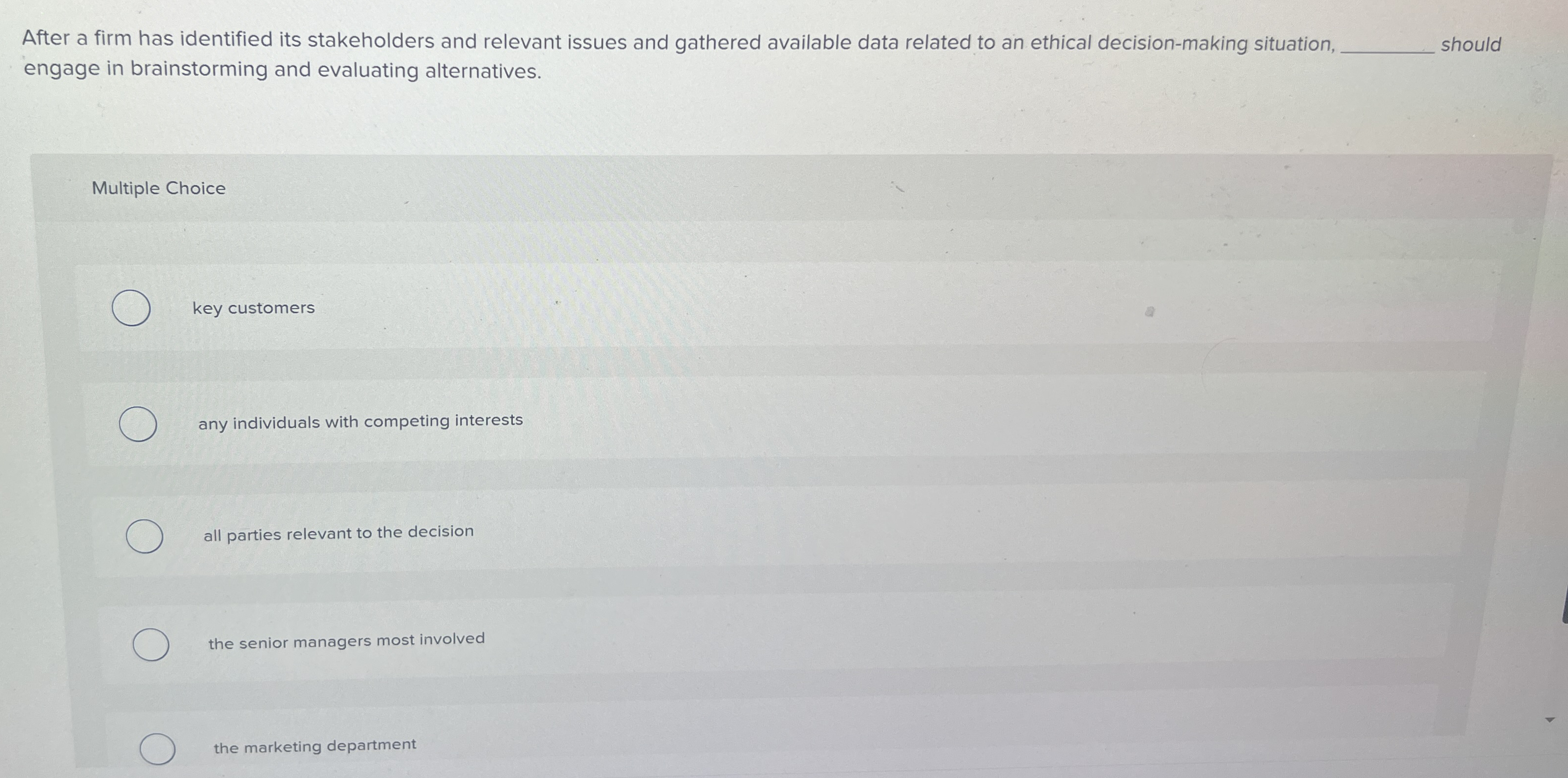  After a firm has identified its stakeholders and relevant issues and