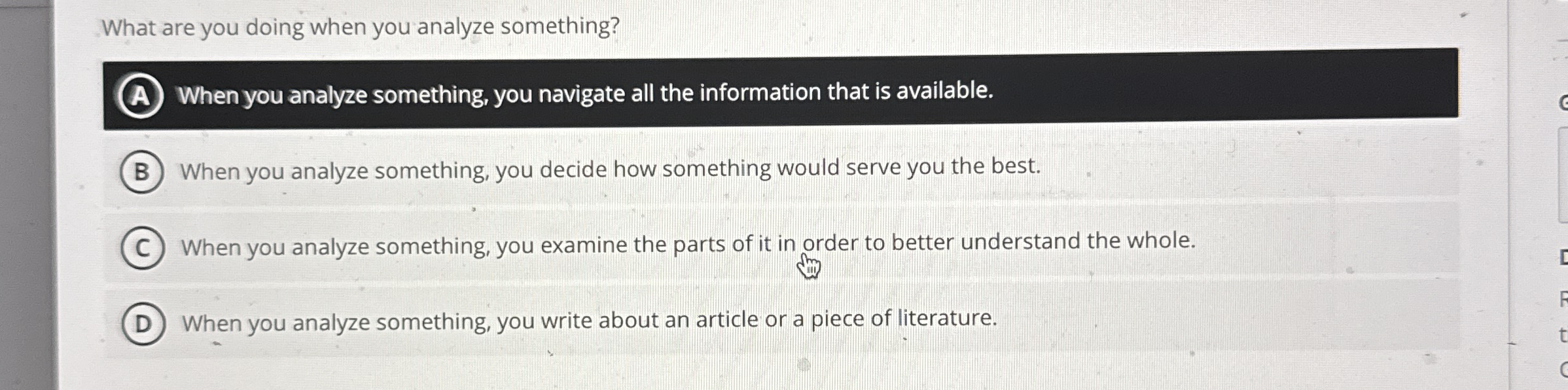  What are you doing when you analyze something? A When you