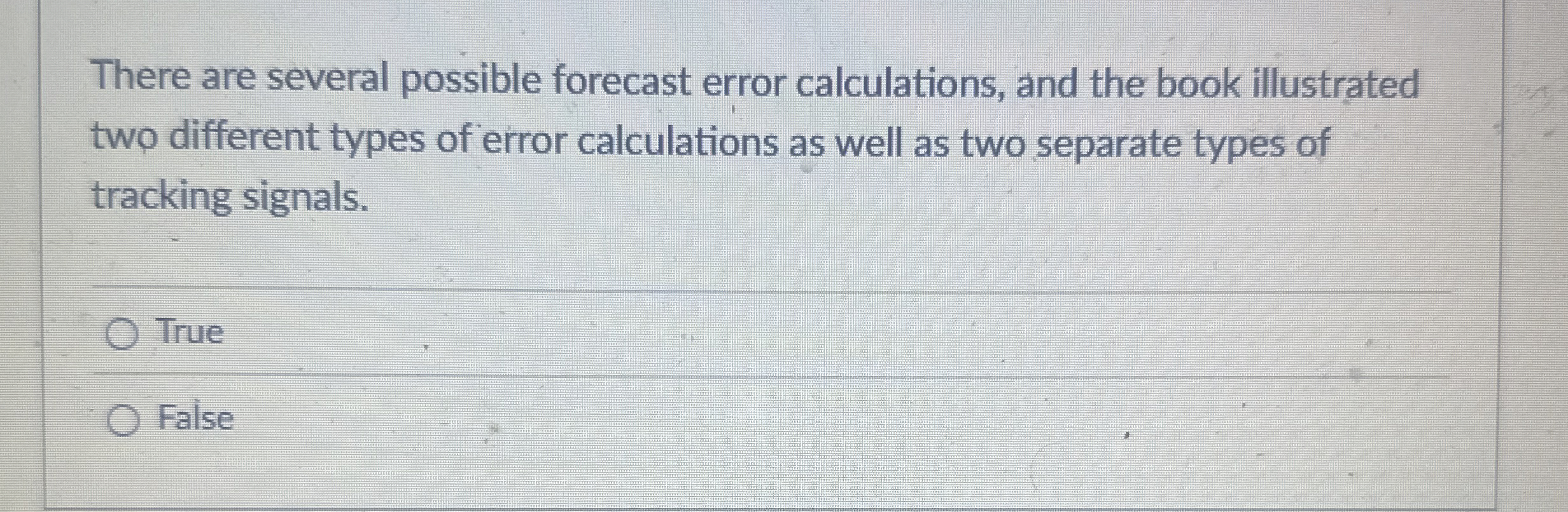  There are several possible forecast error calculations, and the book illustrated