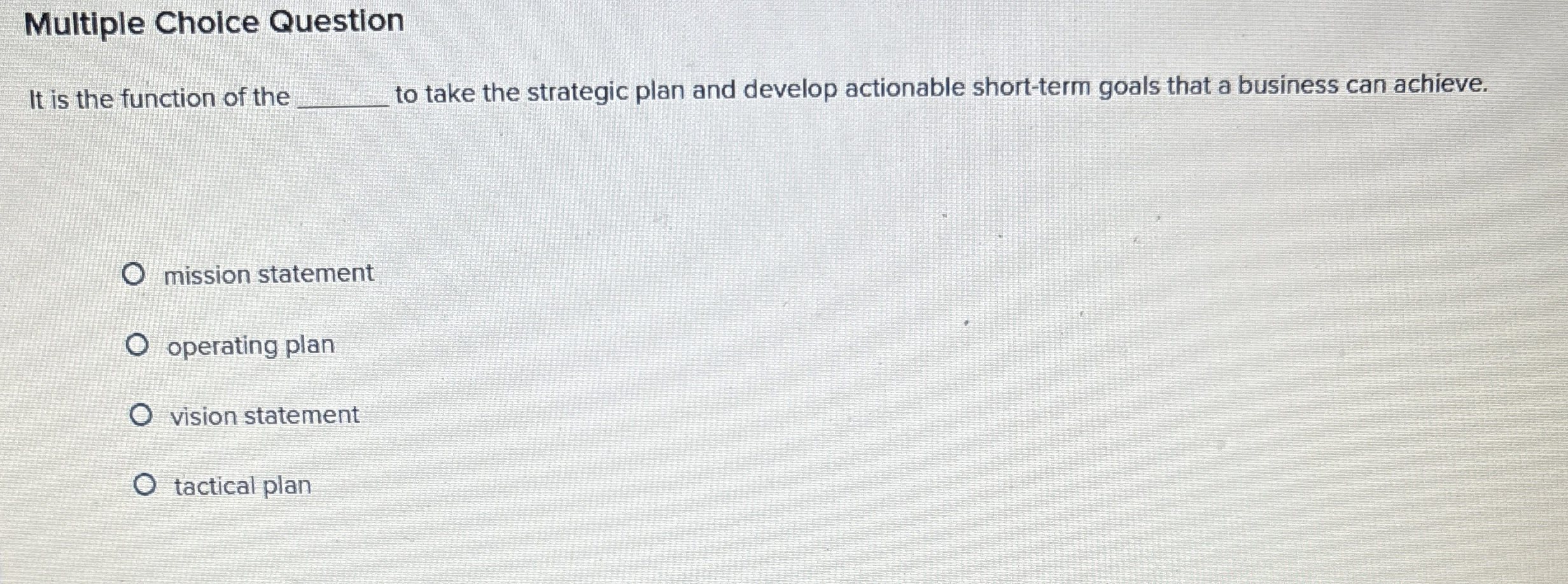  Multiple Choice Question It is the function of the to take