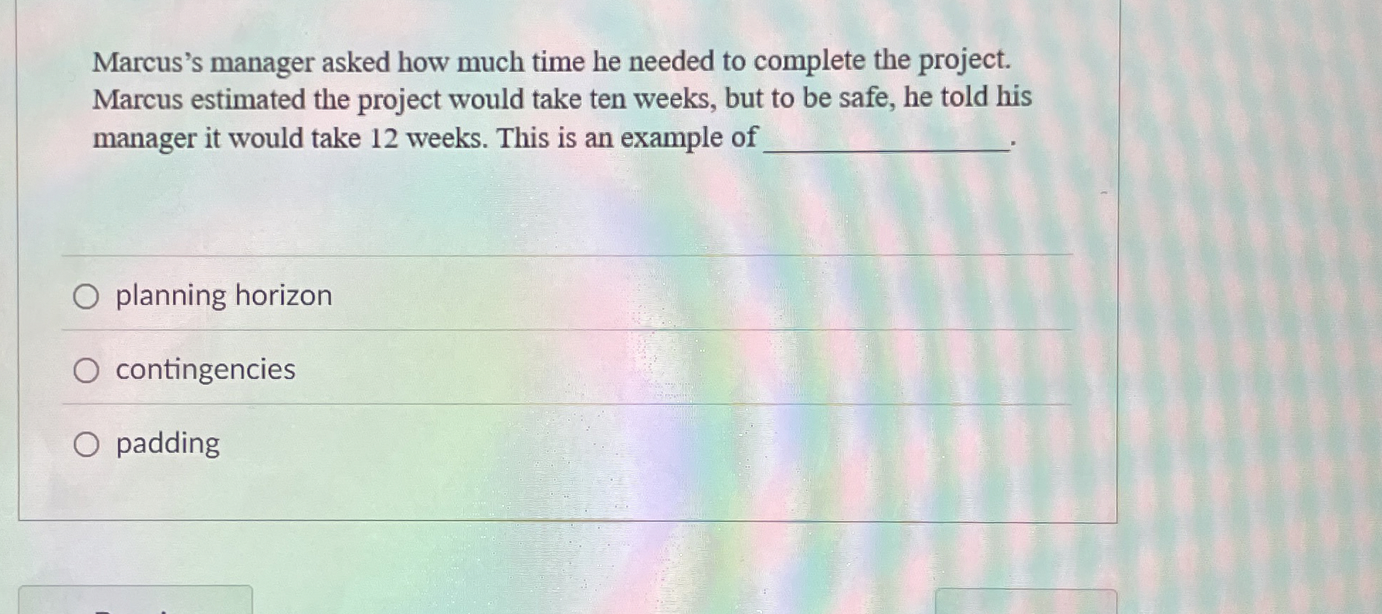  Marcus's manager asked how much time he needed to complete the