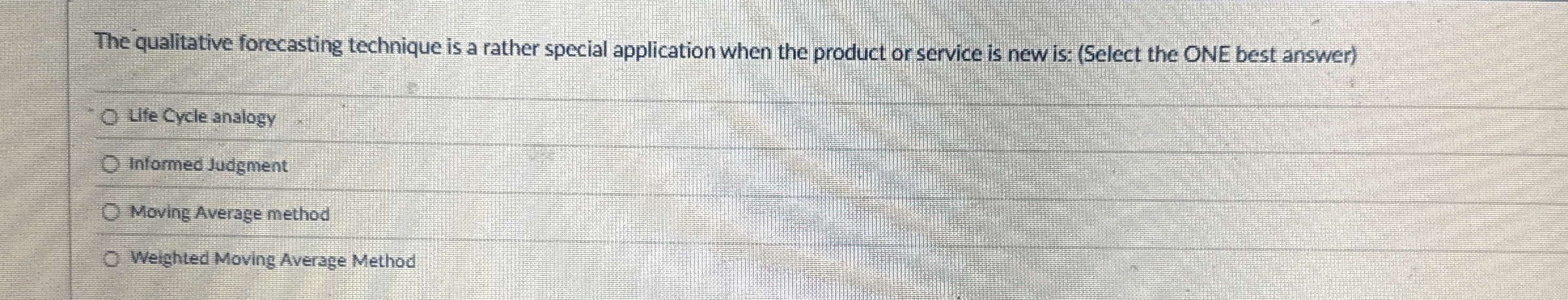  The qualitative forecasting technique is a rather special application when the