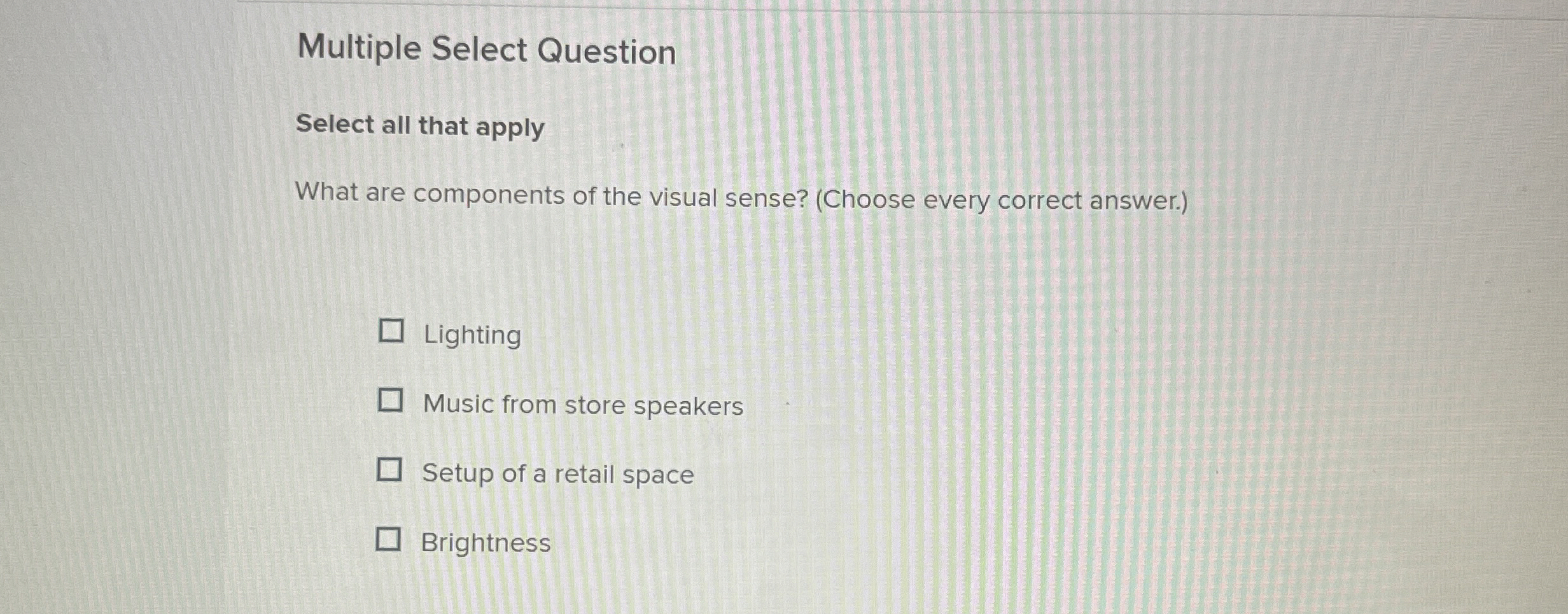 Multiple Select Question Select all that apply What are components of