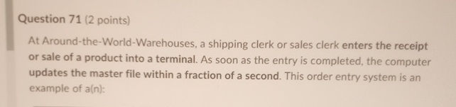  Question 71(2 points) At Around-the-World-Warehouses, a shipping clerk or sales clerk