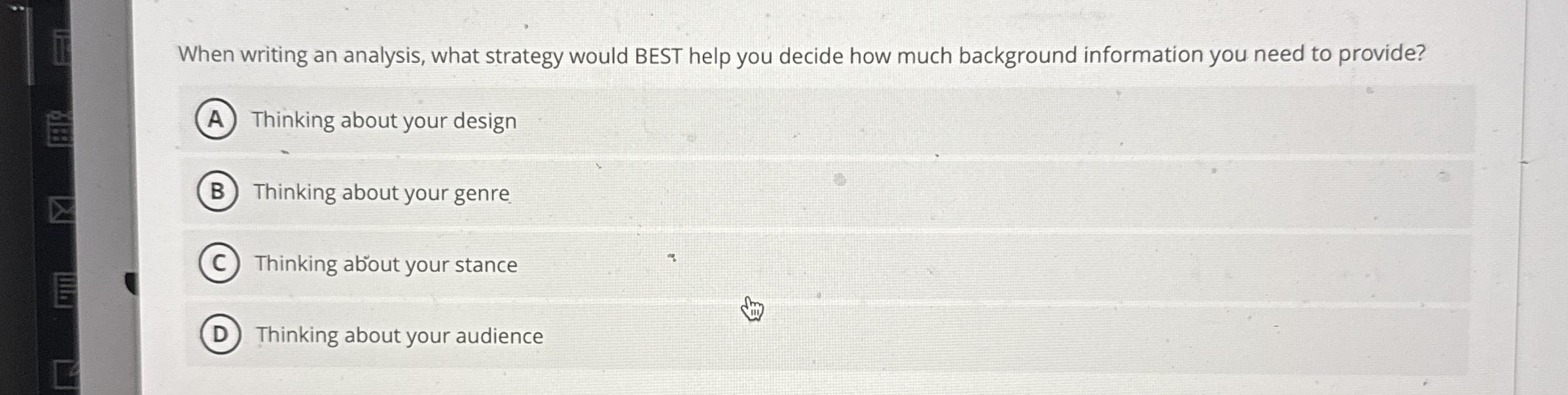  When writing an analysis, what strategy would BEST help you decide