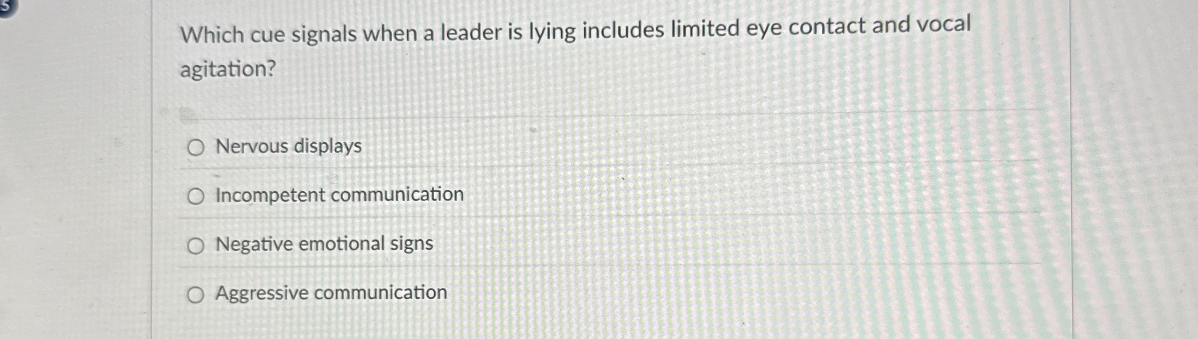  Which cue signals when a leader is lying includes limited eye