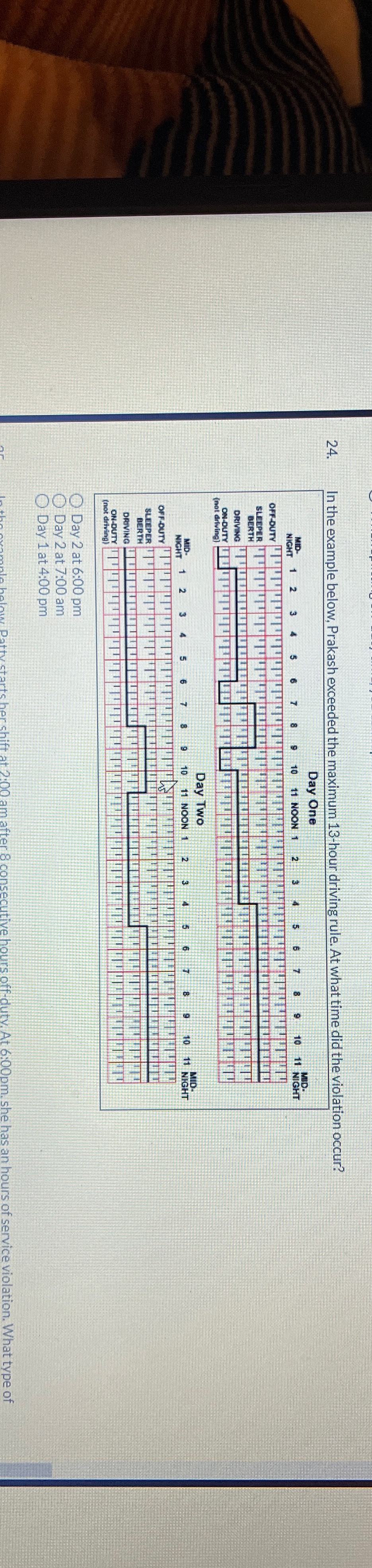  In the example below, Prakash exceeded the maximum 13-hour driving rule.