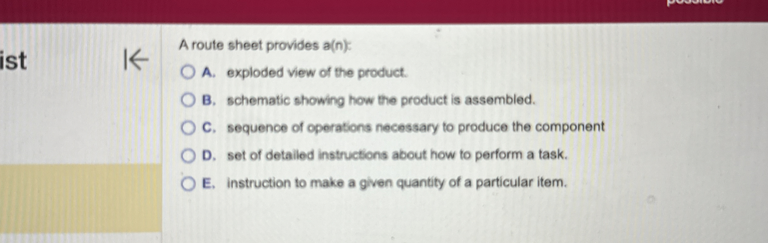  A route sheet provides a(n) : A. exploded view of the