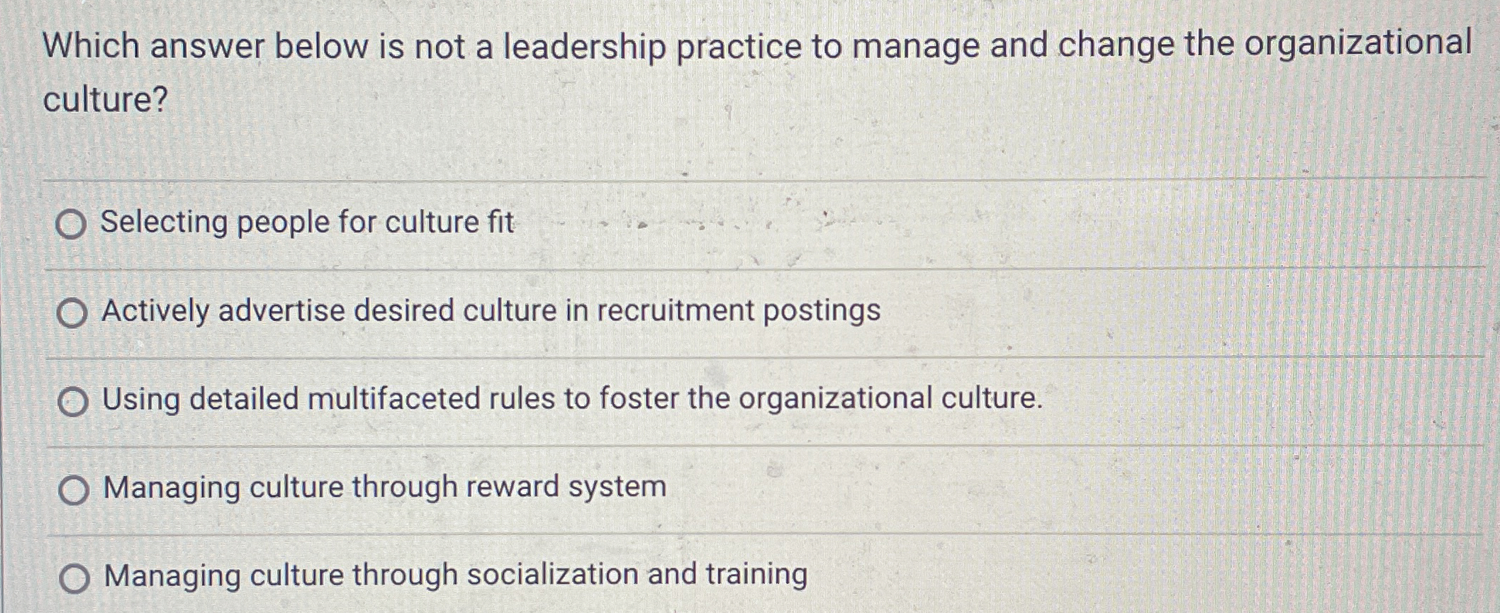  Which answer below is not a leadership practice to manage and