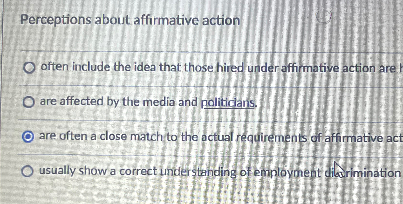  Perceptions about affirmative action q, often include the idea that those