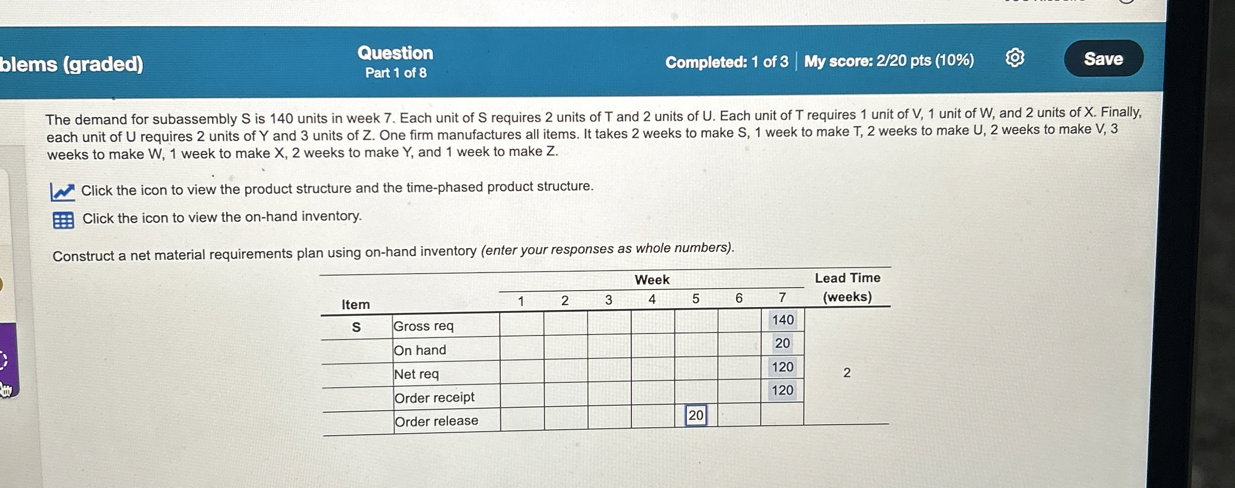  blems (graded) Question Completed: 1 of 3 My score: 2/20 pts
