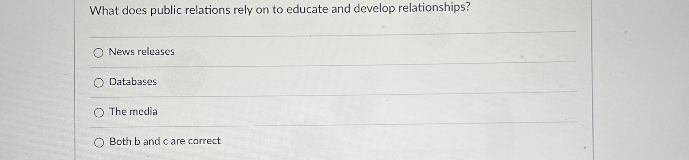  What does public relations rely on to educate and develop relationships?