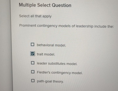  Multiple Select Question Select all that apply Prominent contingency models of
