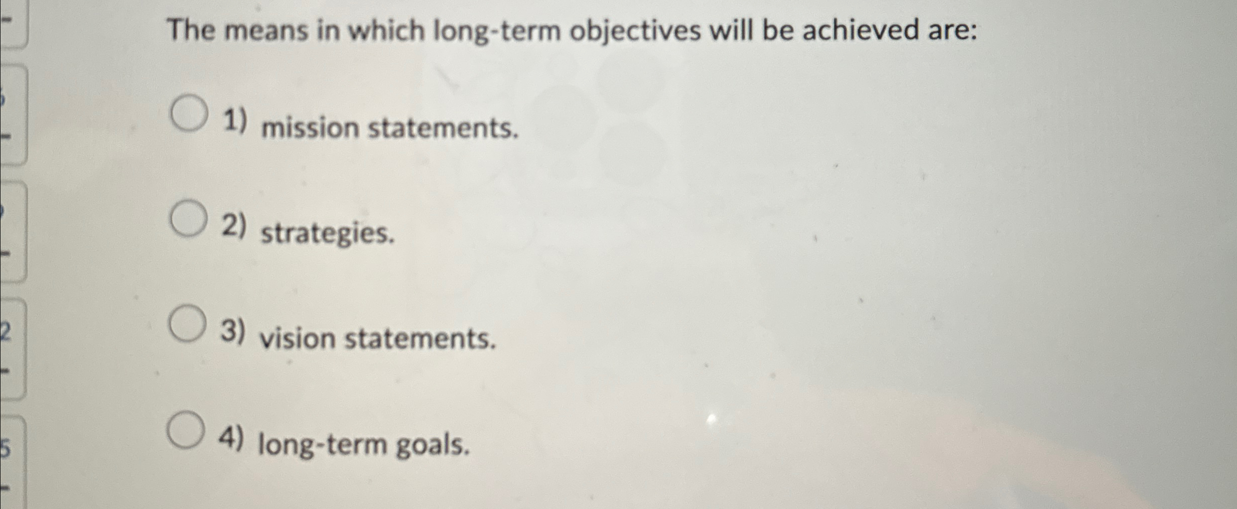  The means in which long-term objectives will be achieved are: mission