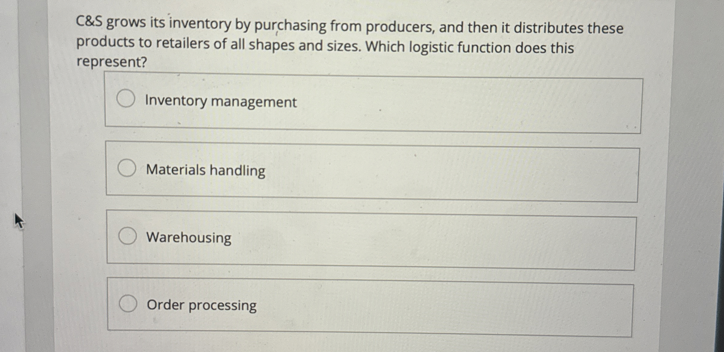  C&S grows its inventory by purchasing from producers, and then it