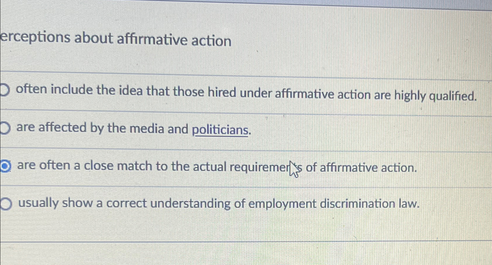  erceptions about affirmative action often include the idea that those hired