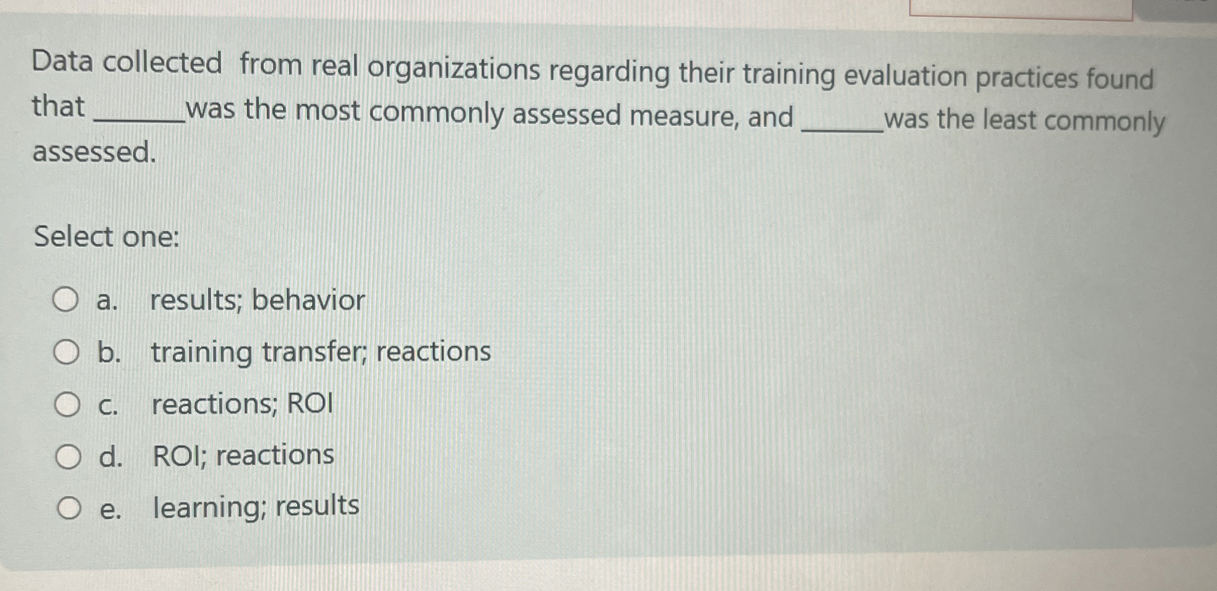  Data collected from real organizations regarding their training evaluation practices found