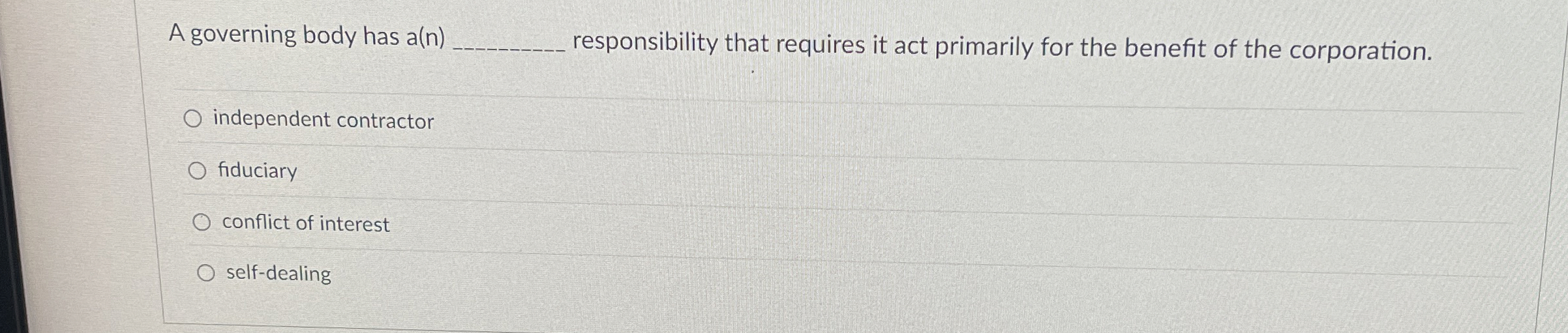  A governing body has a(n) responsibility that requires it act primarily