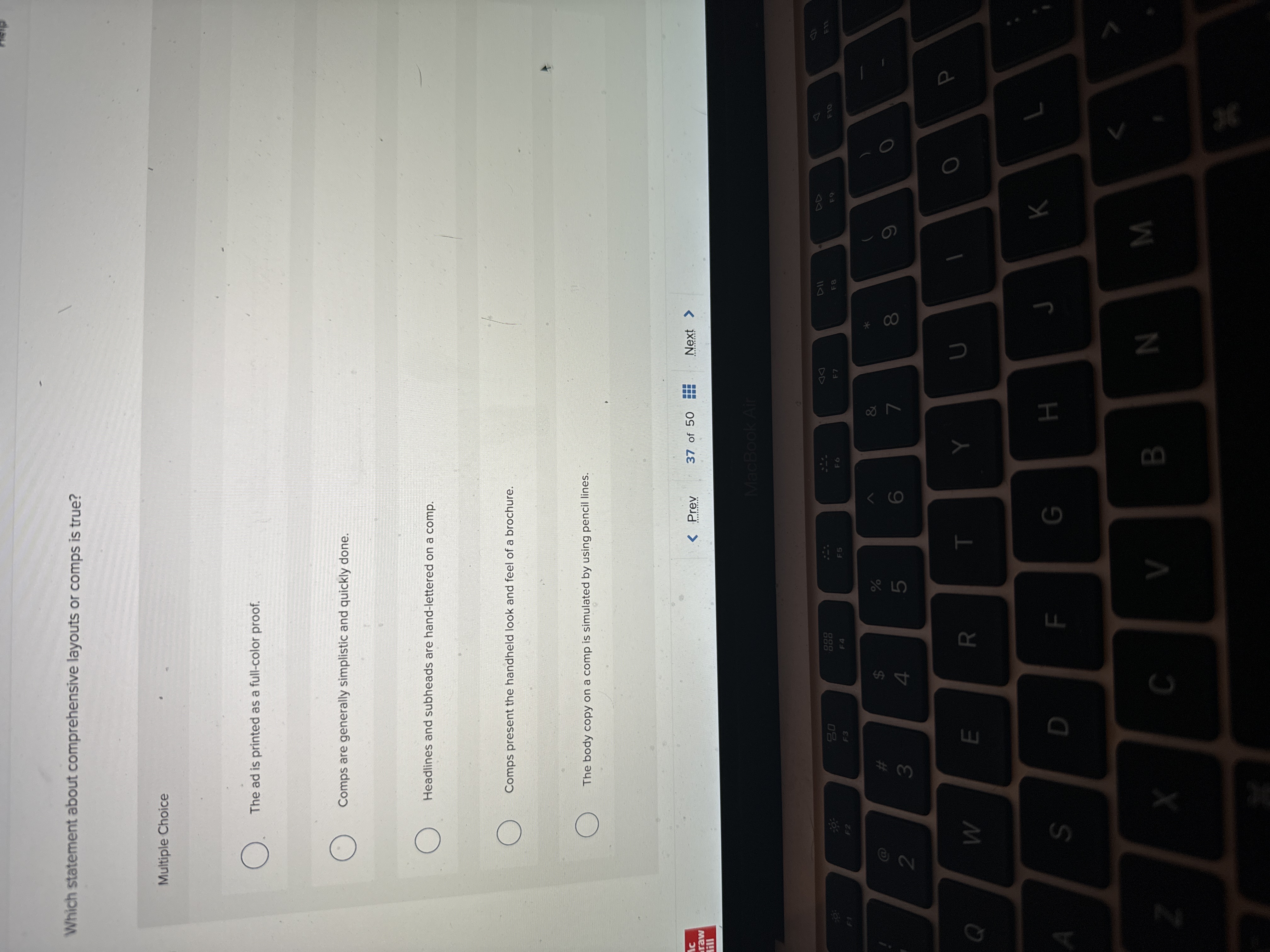  Which statement about comprehensive layouts or comps is true? Multiple Choice