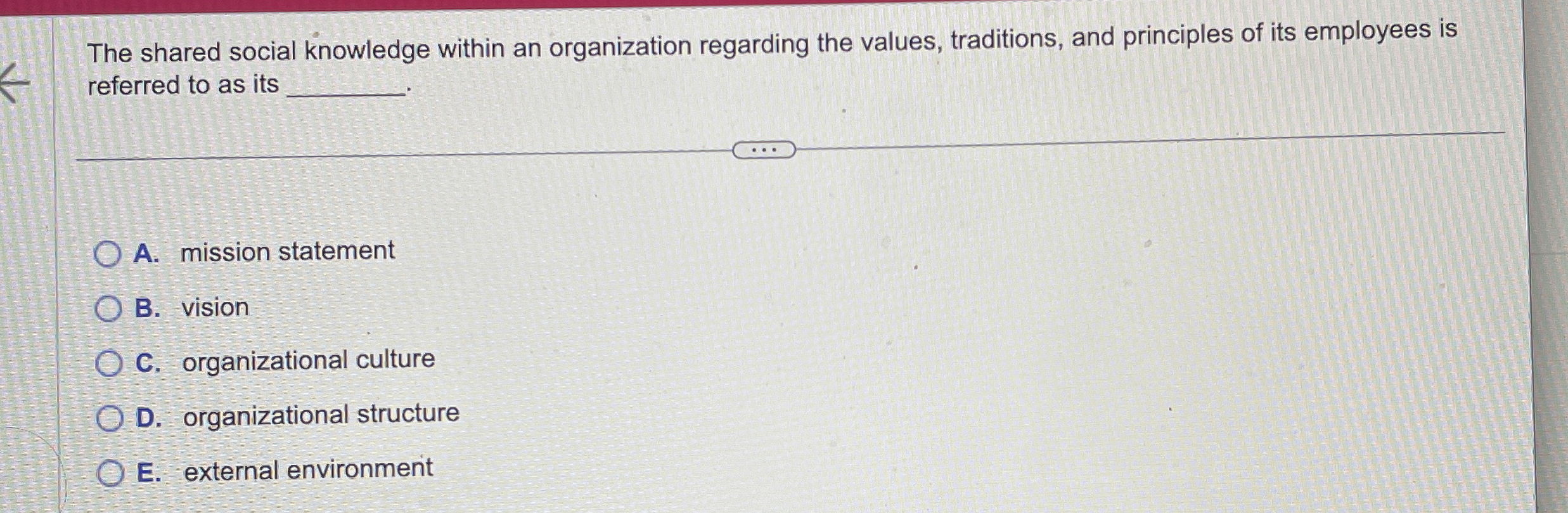  The shared social knowledge within an organization regarding the values, traditions,