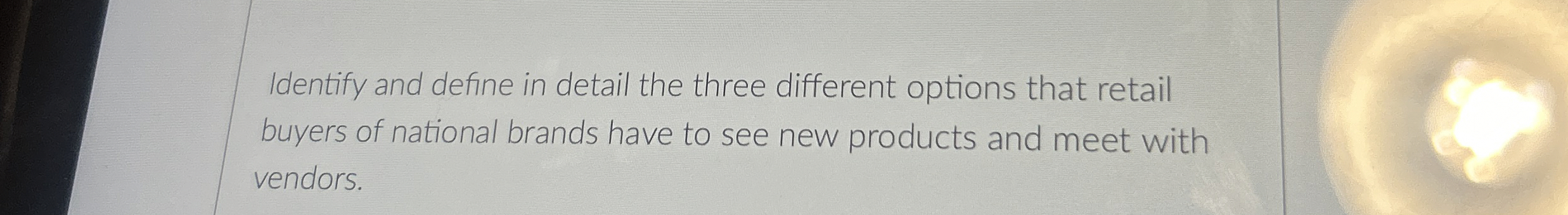  Identify and define in detail the three different options that retail