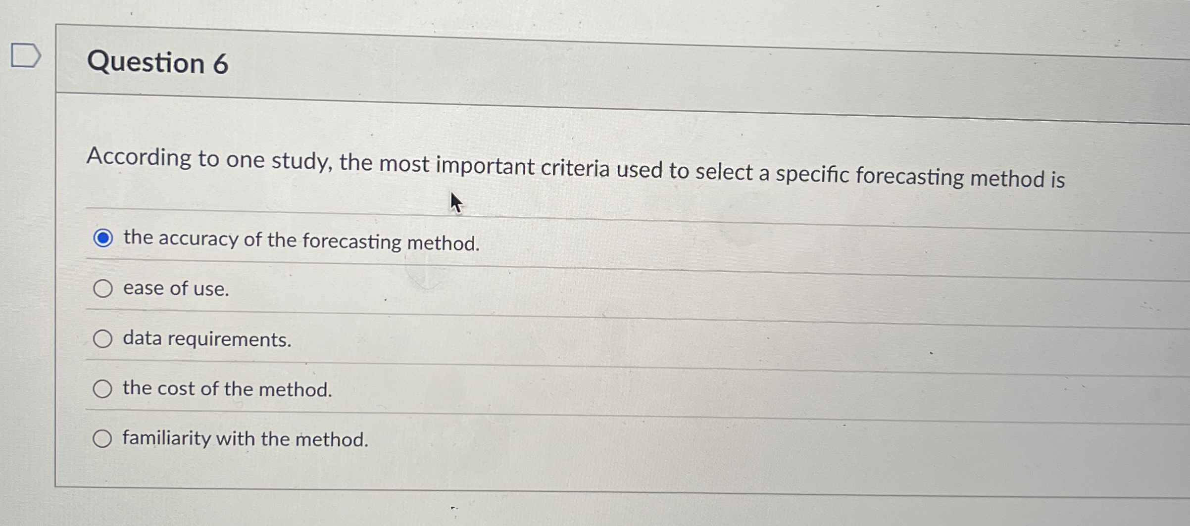  Question 6 According to one study, the most important criteria used