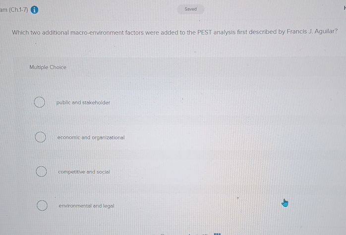  Which two additional macro-environment factors were added to the PEST analysis