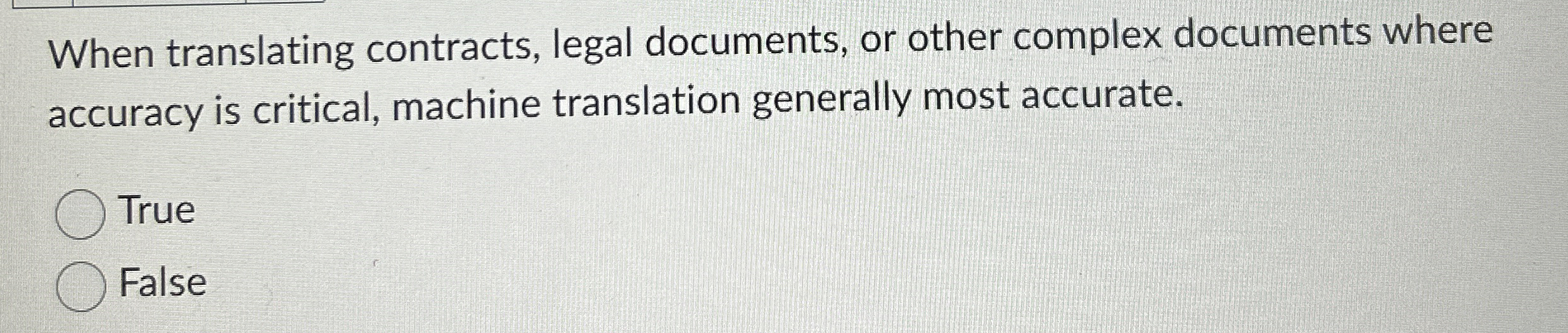  When translating contracts, legal documents, or other complex documents where accuracy
