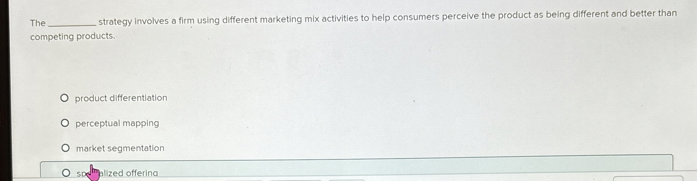  The strategy involves a firm using different marketing mix activities to