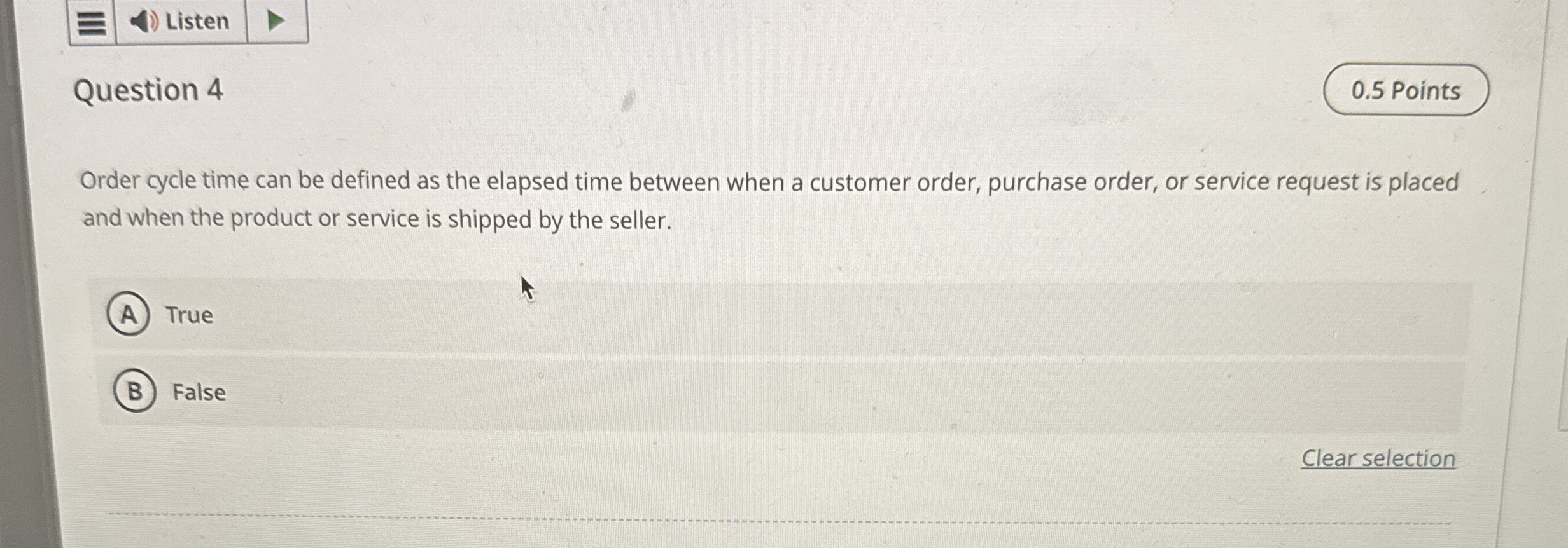  Question 4 Order cycle time can be defined as the elapsed