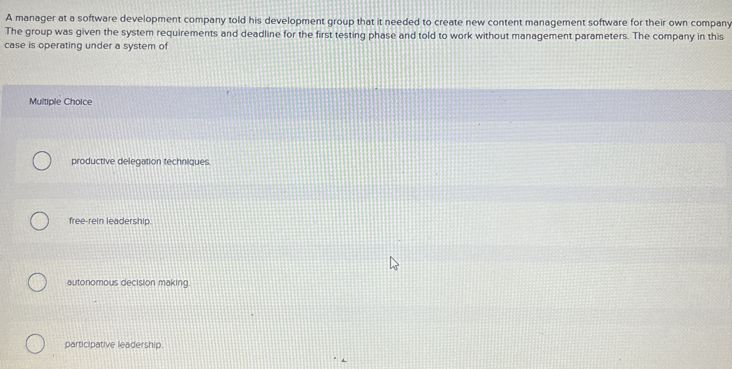  A manager at a software development company told his development group