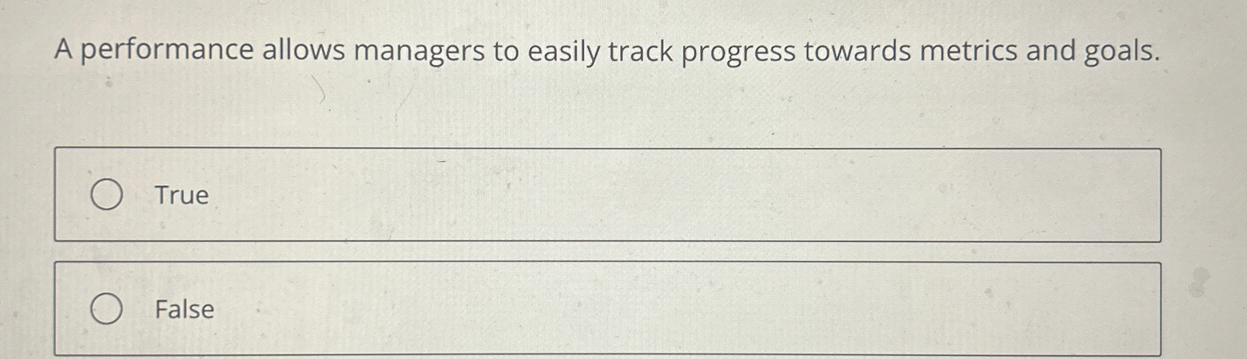  A performance allows managers to easily track progress towards metrics and