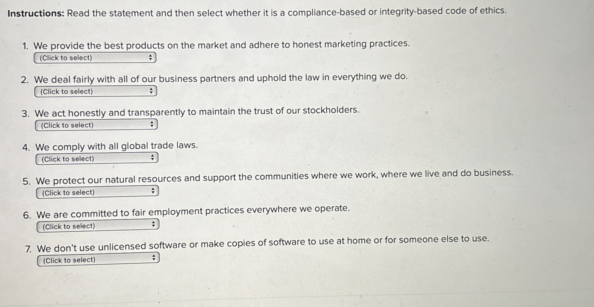  Instructions: Read the statement and then select whether it is a