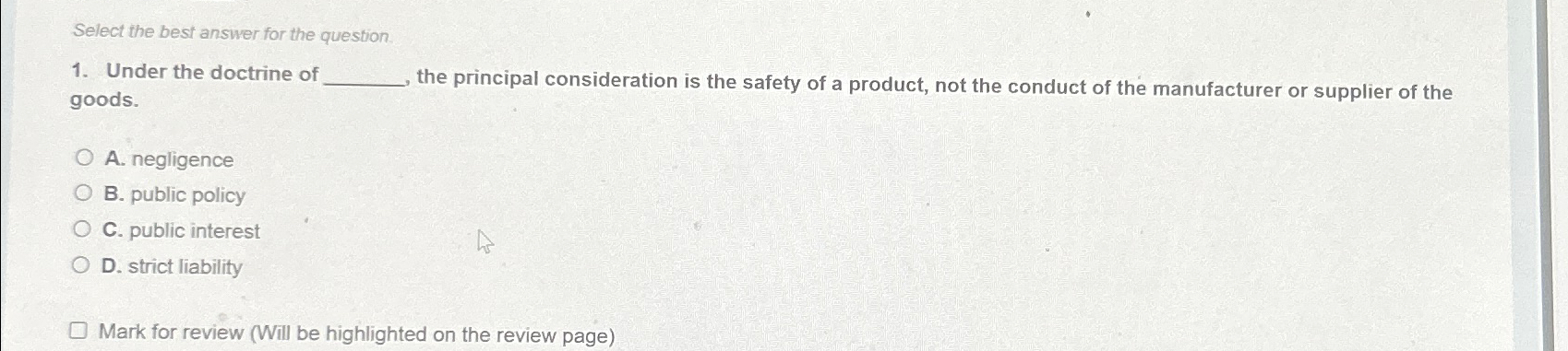 Select the best answer for the question. Under the doctrine of