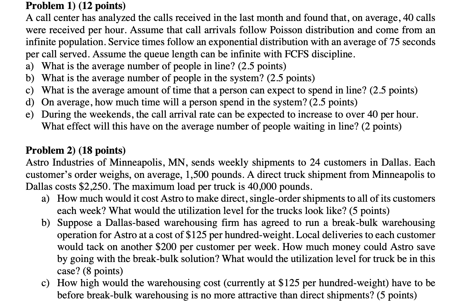  Problem 1)(12 points) A call center has analyzed the calls received