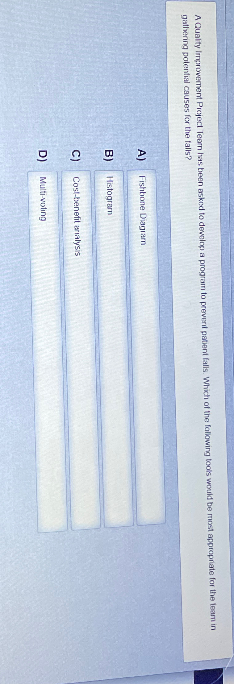  A Quality Improvement Project Team has been asked to develop a