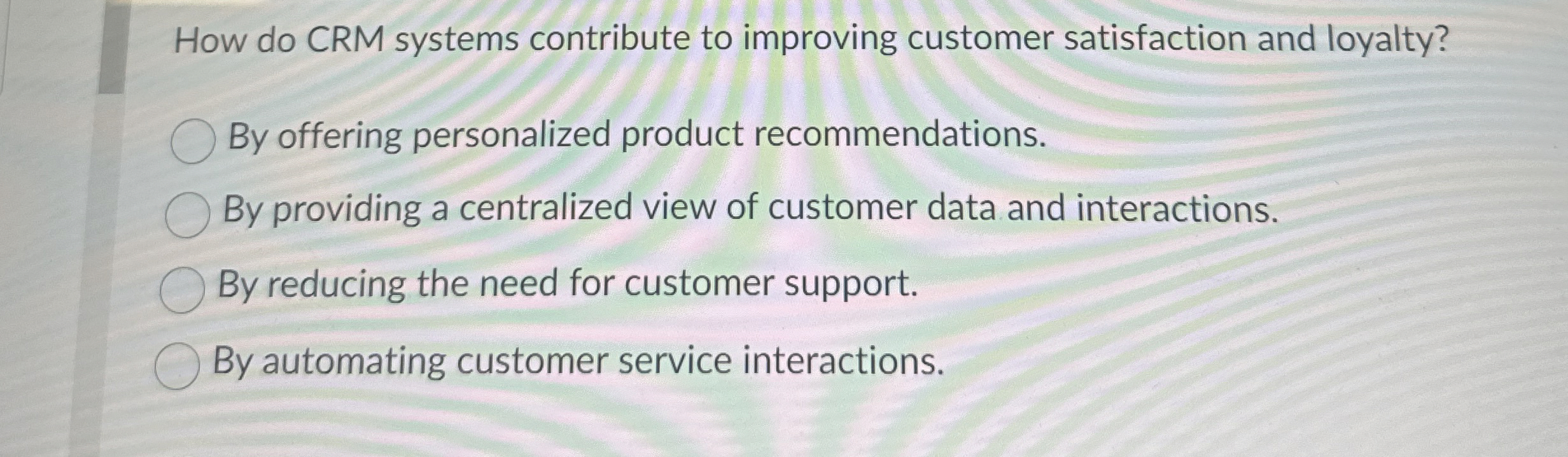  How do CRM systems contribute to improving customer satisfaction and loyalty?