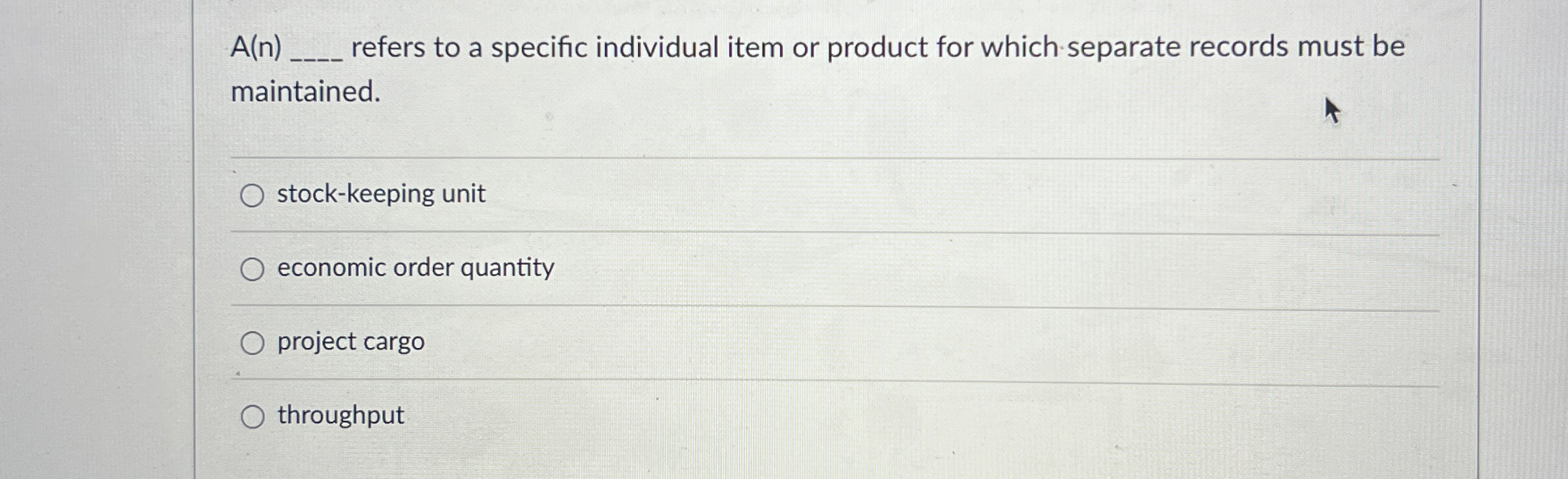  A(n), refers to a specific individual item or product for which