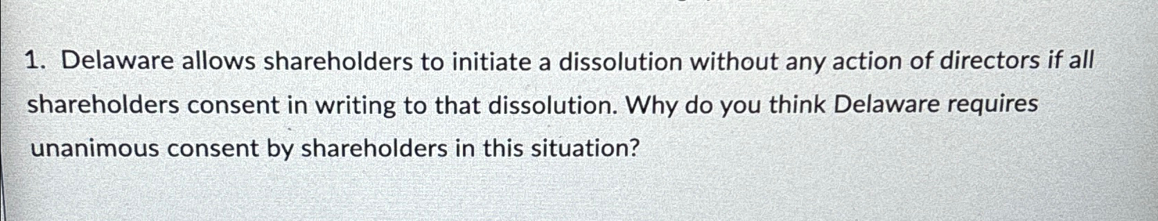  Delaware allows shareholders to initiate a dissolution without any action of