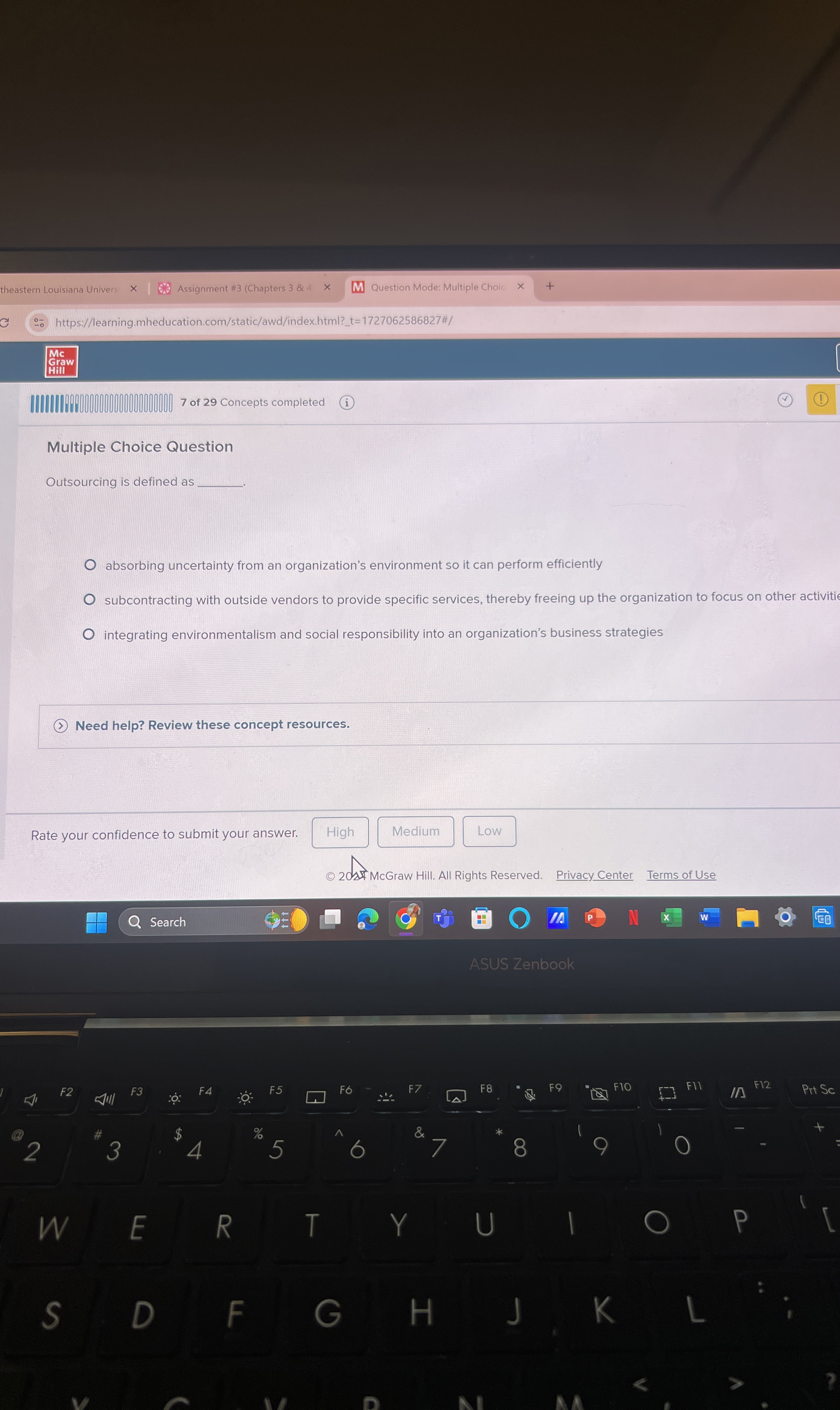 Multiple Choice Question Outsourcing is defined as absorbing uncertainty from an