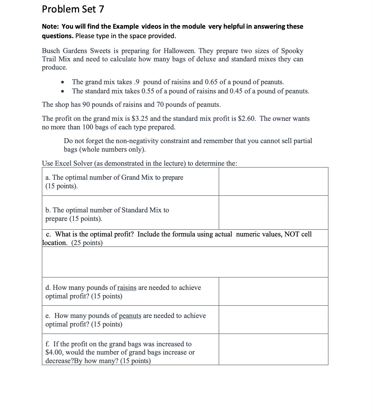  Problem Set 7 Note: You will find the Example videos in