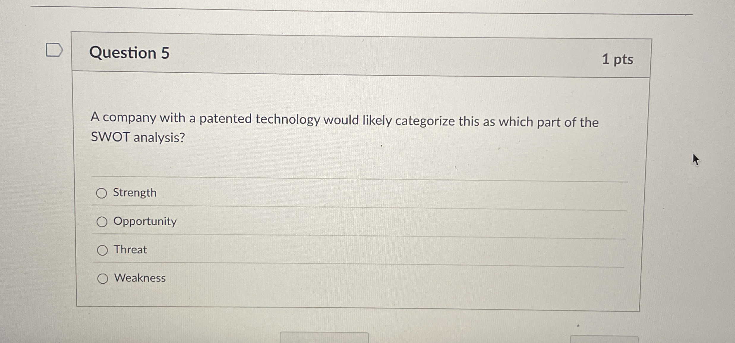  Question 5 A company with a patented technology would likely categorize