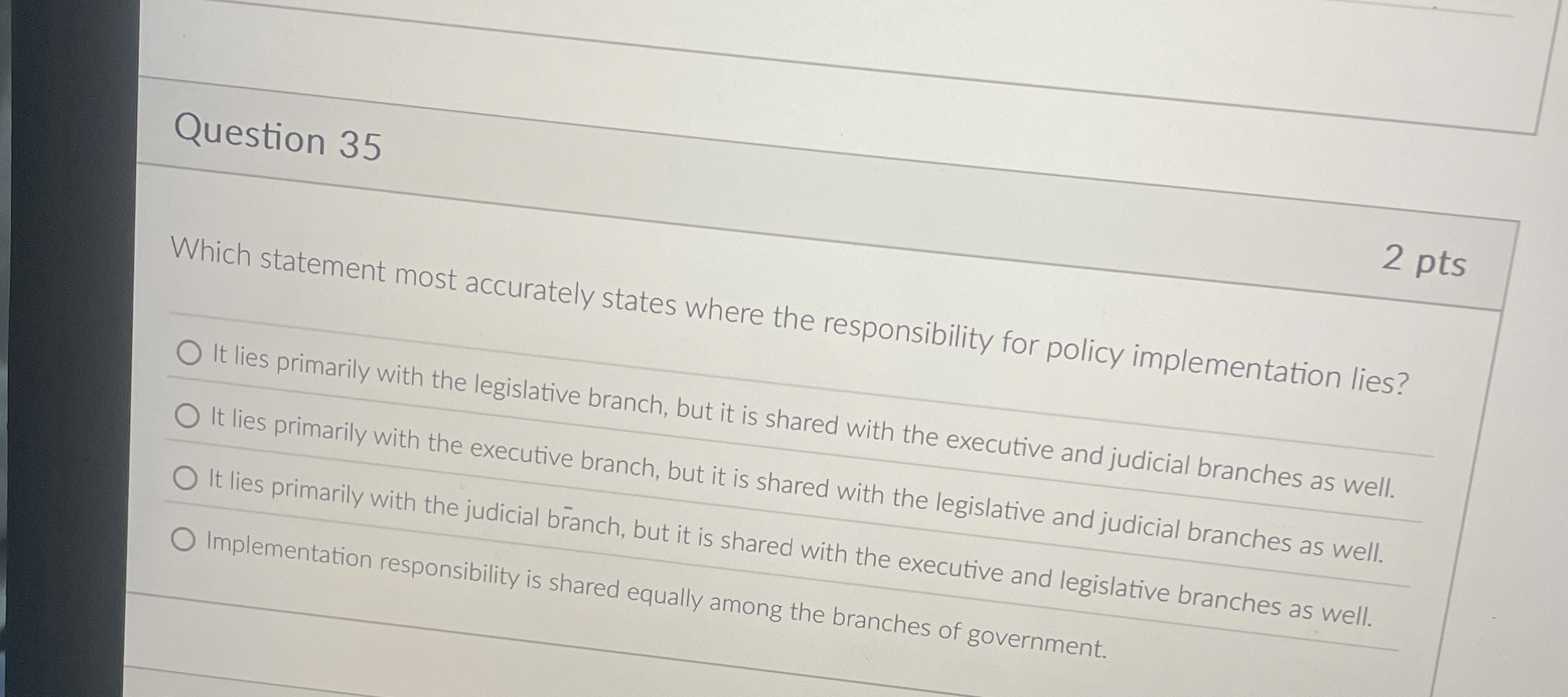  Question 35 2 pts Which statement most accurately states where the