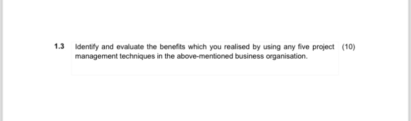  1.3 Identify and evaluate the benefits which you realised by using