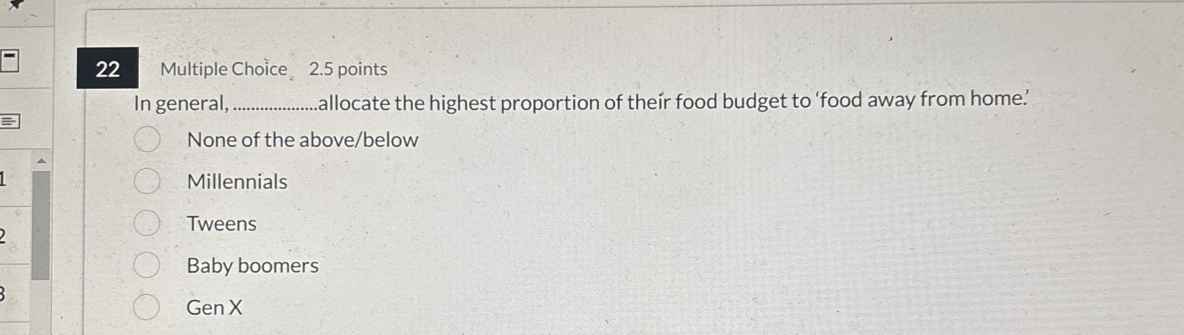  22 Multiple Choice 2.5 points In general, q, allocate the highest