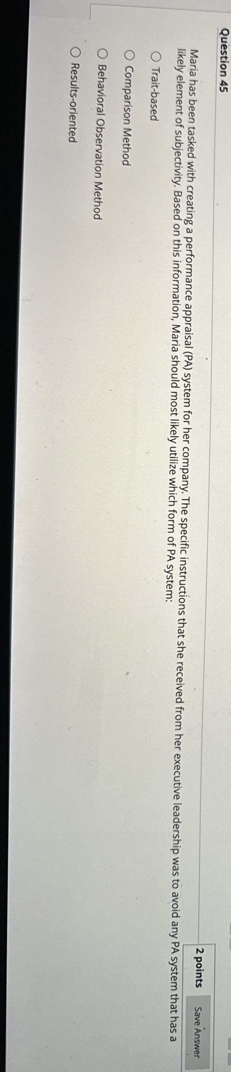  Question 45 2 points Maria has been tasked with creating a