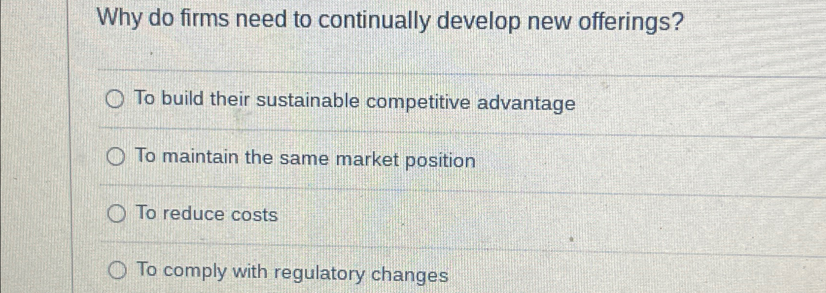  Why do firms need to continually develop new offerings? To build