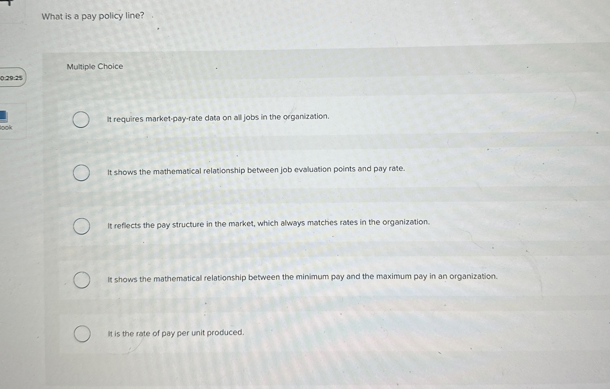  What is a pay policy line? Multiple Choice It requires market-pay-rate